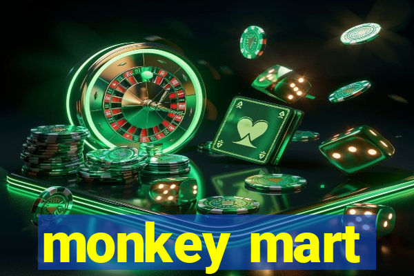 monkey mart