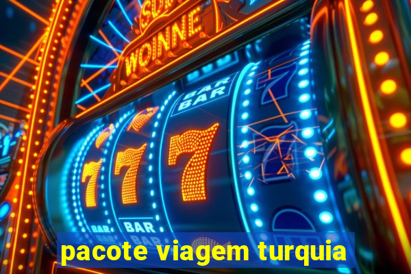 pacote viagem turquia