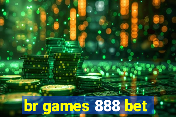 br games 888 bet