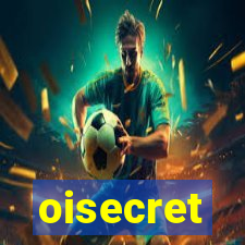 oisecret