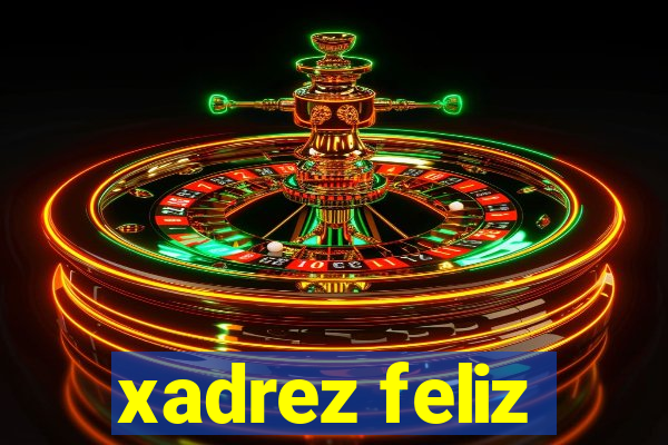 xadrez feliz