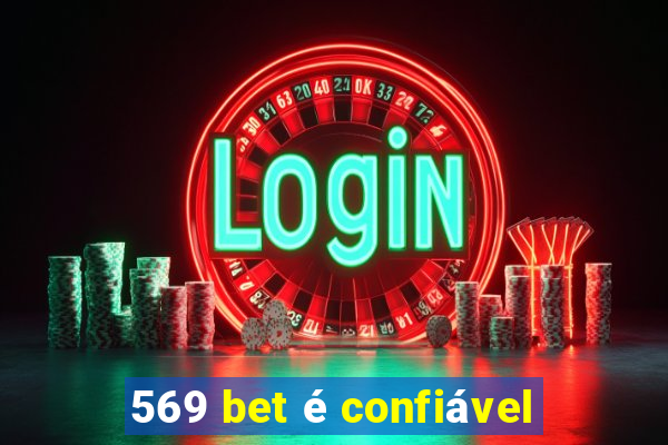 569 bet é confiável