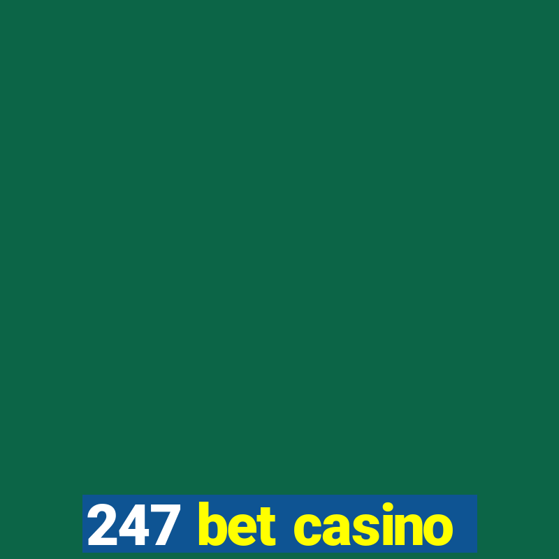 247 bet casino