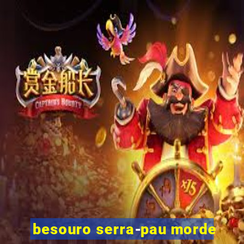 besouro serra-pau morde