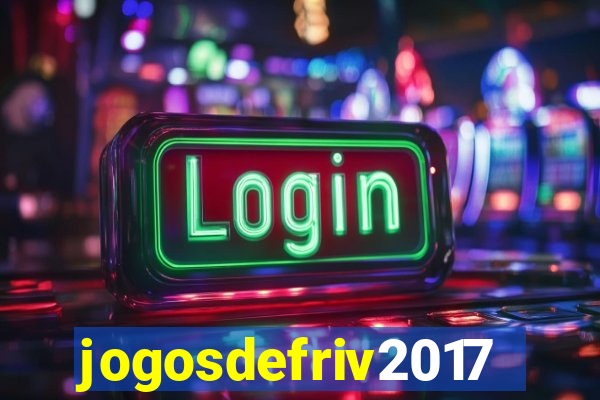 jogosdefriv2017