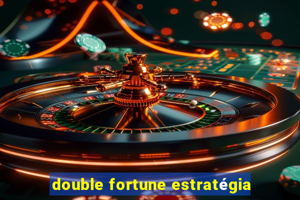 double fortune estratégia