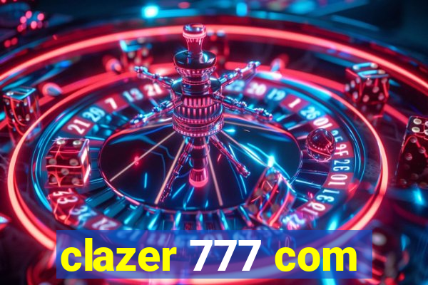 clazer 777 com