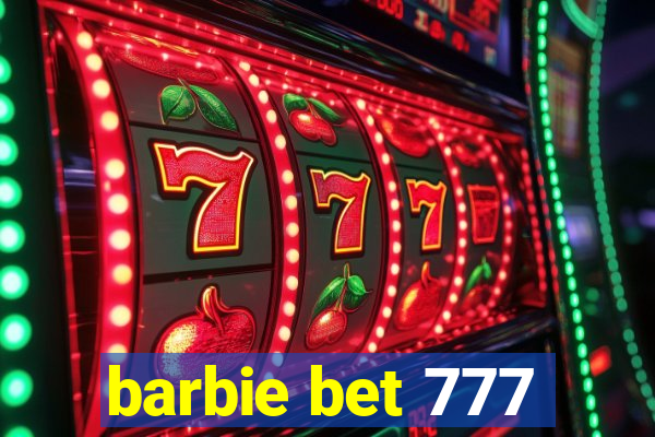 barbie bet 777