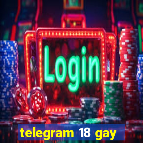 telegram 18 gay