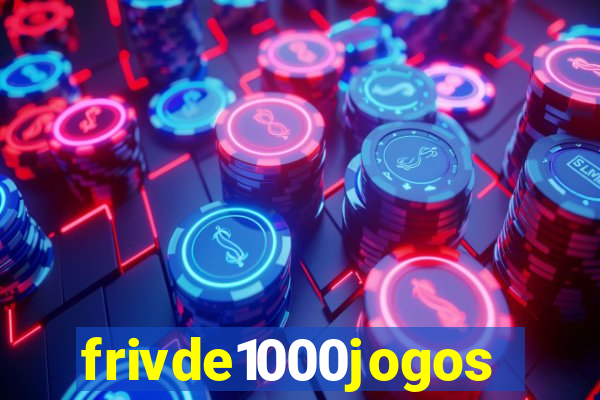 frivde1000jogos