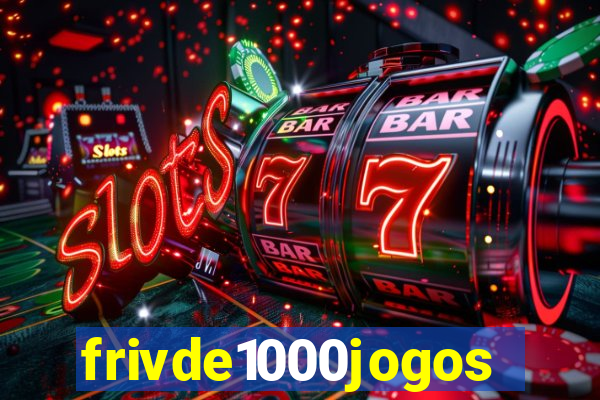 frivde1000jogos