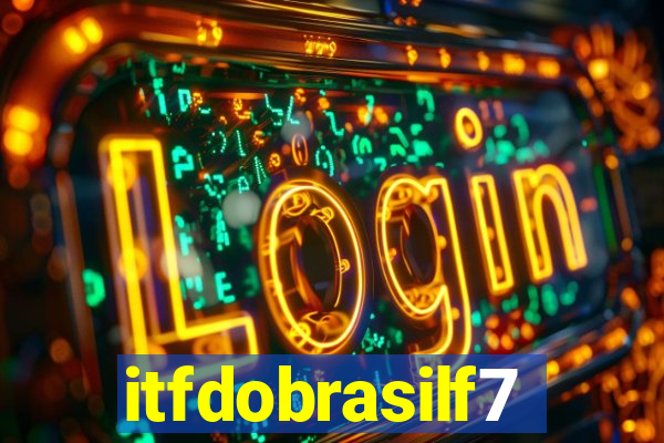 itfdobrasilf7