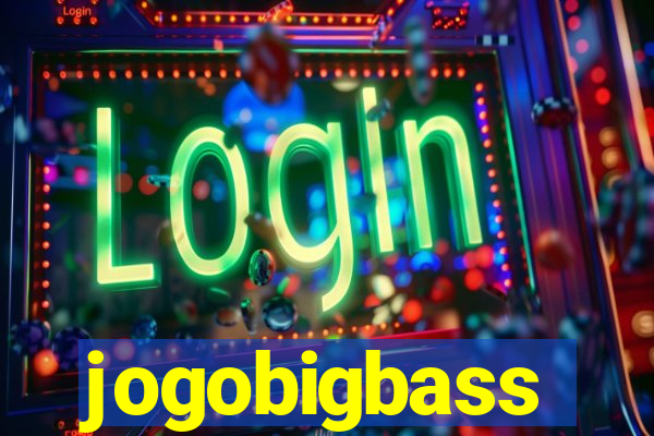 jogobigbass