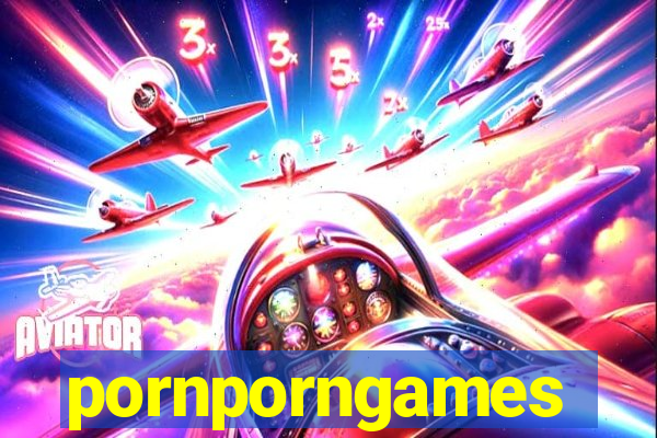 pornporngames