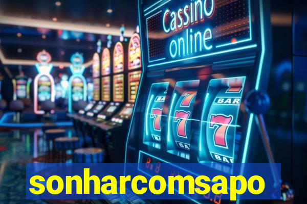 sonharcomsapo