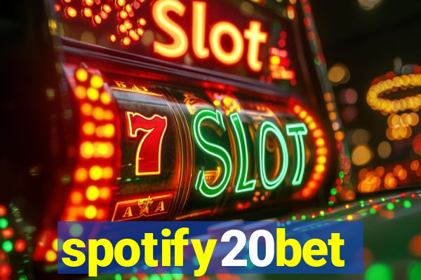 spotify20bet