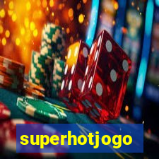 superhotjogo