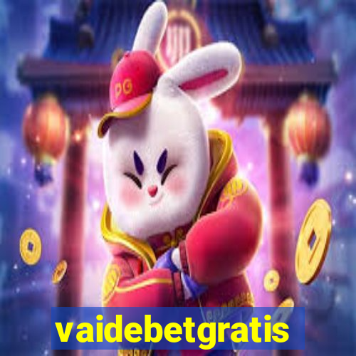 vaidebetgratis